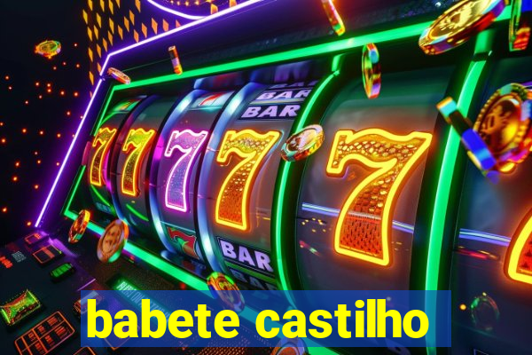 babete castilho